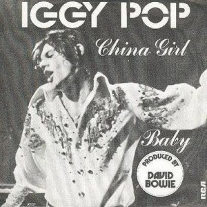 Iggy Pop : China Girl / Baby