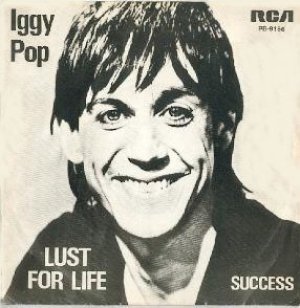 IggyPop : Lust for Life / Success