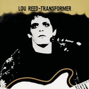 Lou Reed : Transformer Lou Reed : Transformer